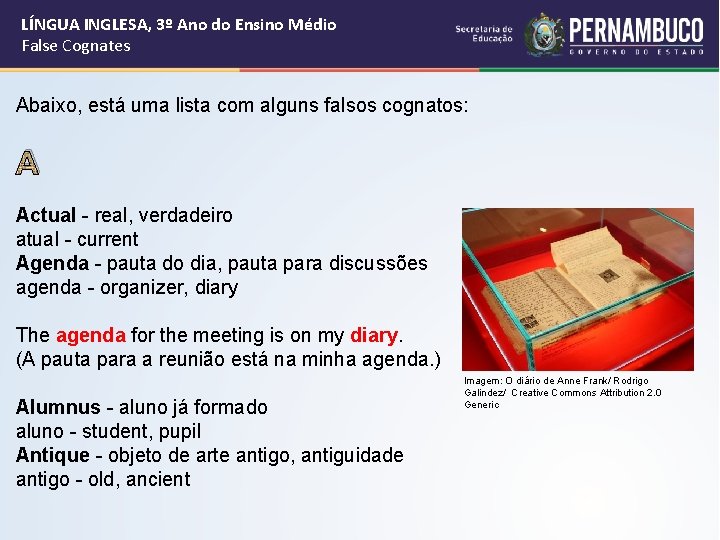 LÍNGUA INGLESA, 3º Ano do Ensino Médio False Cognates Abaixo, está uma lista com