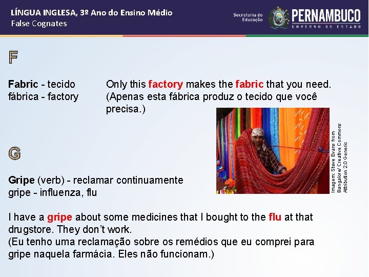 LÍNGUA INGLESA, 3º Ano do Ensino Médio False Cognates F Only this factory makes
