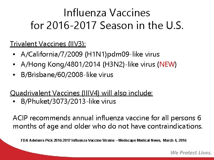 Influenza Vaccines for 2016 -2017 Season in the U. S. Trivalent Vaccines (IIV 3):