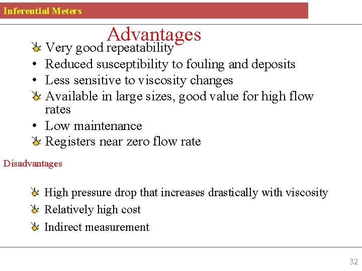 Inferential Meters Advantages Very good repeatability • Reduced susceptibility to fouling and deposits •