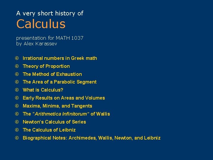 A very short history of Calculus presentation for MATH 1037 by Alex Karassev Irrational