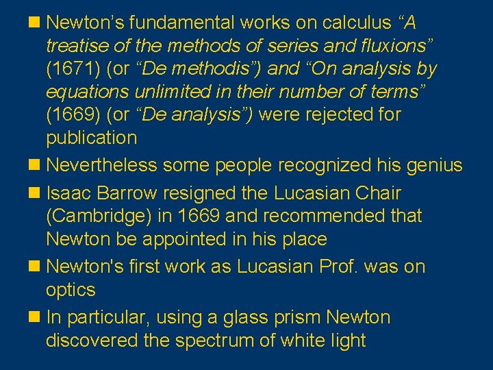 n Newton’s fundamental works on calculus “A treatise of the methods of series and