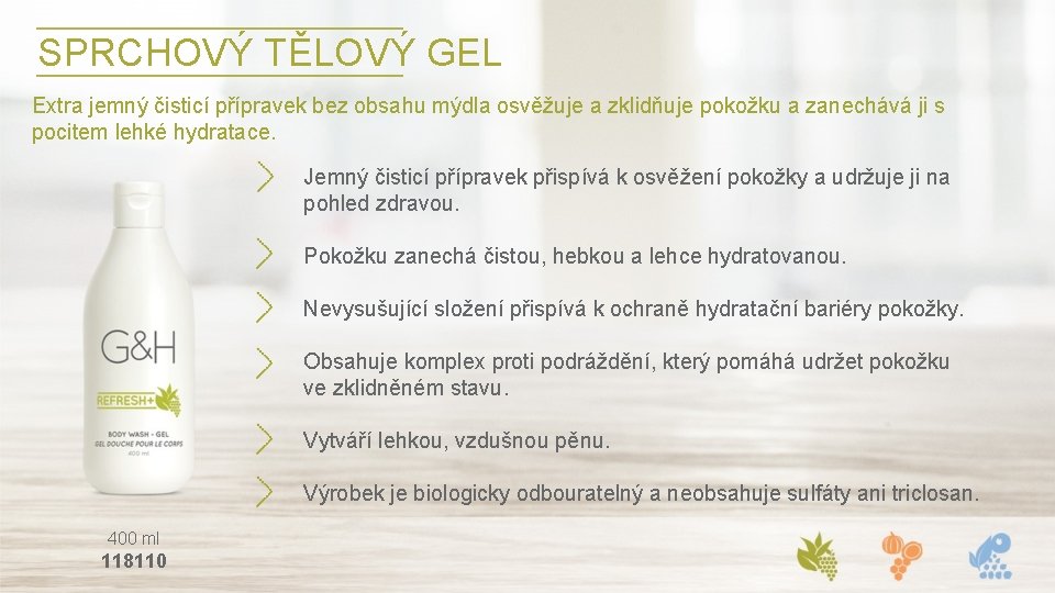 SPRCHOVÝ TĚLOVÝ GEL Extra jemný čisticí přípravek bez obsahu mýdla osvěžuje a zklidňuje pokožku