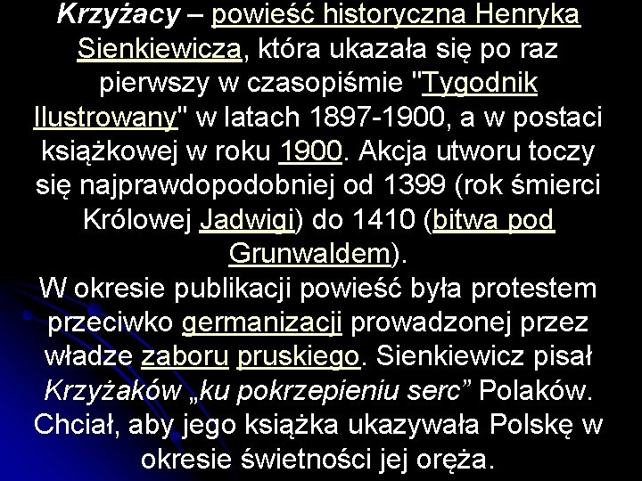 KRZYACY Krzyacy powie historyczna Henryka Sienkiewicza ktra ukazaa