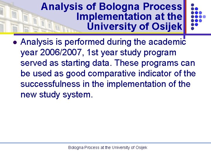 Analysis of Bologna Process Implementation at the University of Osijek l Analysis is performed