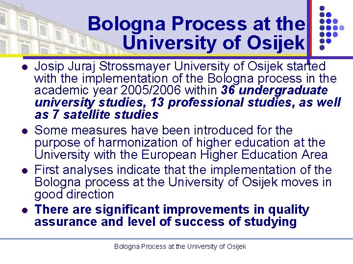 Bologna Process at the University of Osijek l l Josip Juraj Strossmayer University of