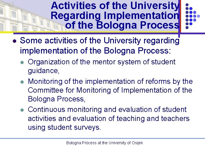 Activities of the University Regarding Implementation of the Bologna Process l Some activities of