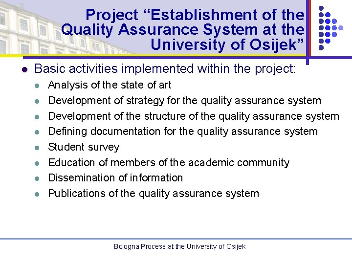 Project “Establishment of the Quality Assurance System at the University of Osijek” l Basic