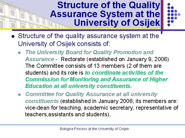 Structure of the Quality Assurance System at the University of Osijek l Structure of