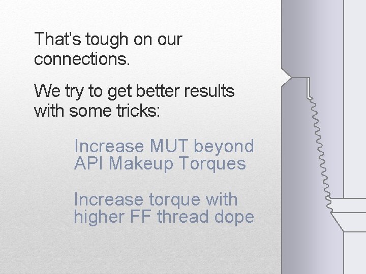 That’s tough on our connections. We try to get better results with some tricks: That’s tough on our connections. We try to get better results with some tricks: