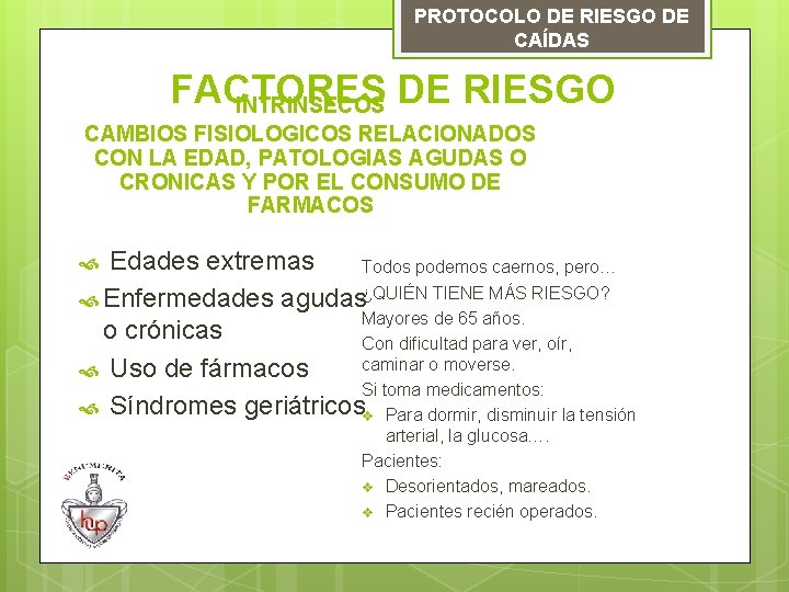 PROTOCOLO DE RIESGO DE CAÍDAS FACTORES INTRINSECOS DE RIESGO CAMBIOS FISIOLOGICOS RELACIONADOS CON LA