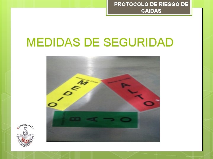 PROTOCOLO DE RIESGO DE CAIDAS MEDIDAS DE SEGURIDAD 