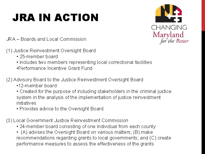 JRA IN ACTION JRA – Boards and Local Commission (1) Justice Reinvestment Oversight Board