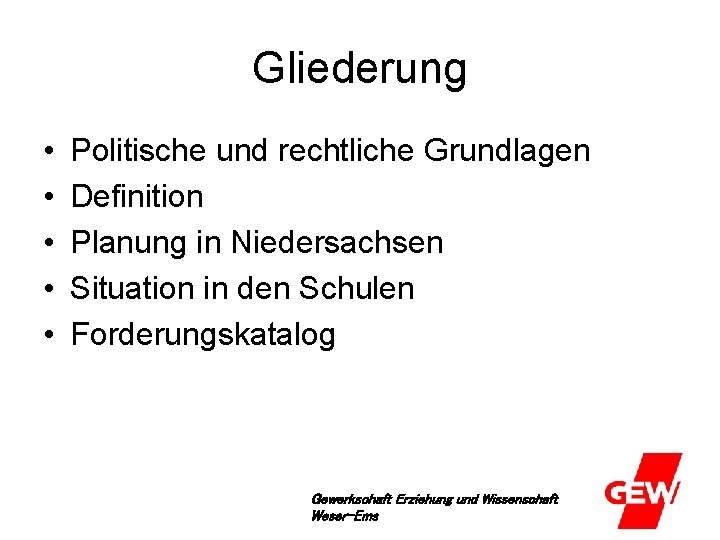 Gliederung • • • Politische und rechtliche Grundlagen Definition Planung in Niedersachsen Situation in