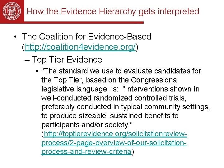 How the Evidence Hierarchy gets interpreted • The Coalition for Evidence-Based (http: //coalition 4 How the Evidence Hierarchy gets interpreted • The Coalition for Evidence-Based (http: //coalition 4