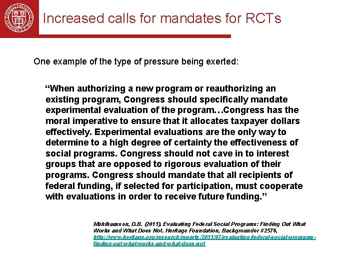 Increased calls for mandates for RCTs One example of the type of pressure being Increased calls for mandates for RCTs One example of the type of pressure being