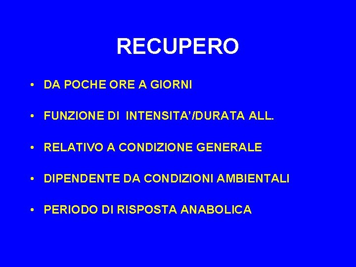 RECUPERO • DA POCHE ORE A GIORNI • FUNZIONE DI INTENSITA’/DURATA ALL. • RELATIVO