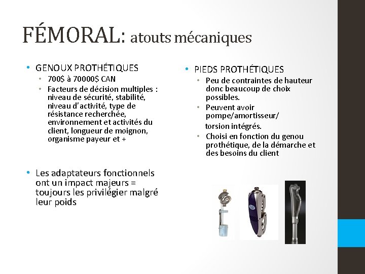 FÉMORAL: atouts mécaniques • GENOUX PROTHÉTIQUES • 700$ à 70000$ CAN • Facteurs de FÉMORAL: atouts mécaniques • GENOUX PROTHÉTIQUES • 700$ à 70000$ CAN • Facteurs de