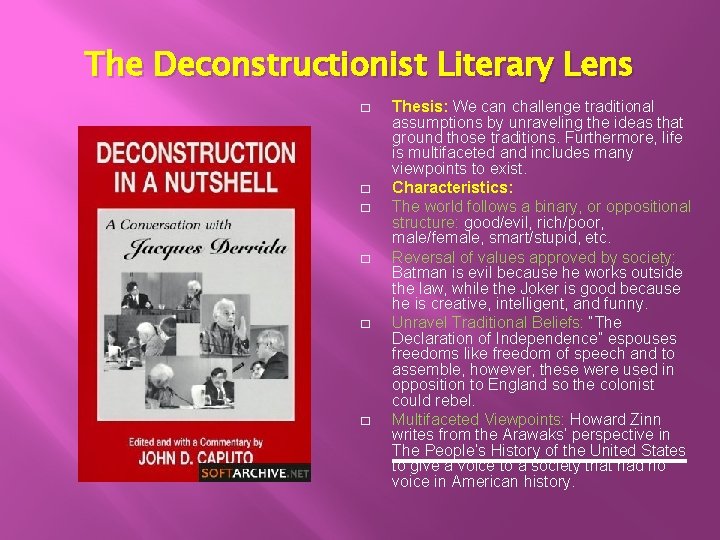 The Deconstructionist Literary Lens � � � Thesis: We can challenge traditional assumptions by The Deconstructionist Literary Lens � � � Thesis: We can challenge traditional assumptions by