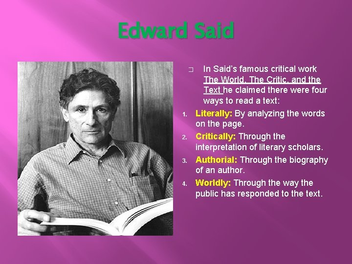 Edward Said � 1. 2. 3. 4. In Said’s famous critical work The World, Edward Said � 1. 2. 3. 4. In Said’s famous critical work The World,