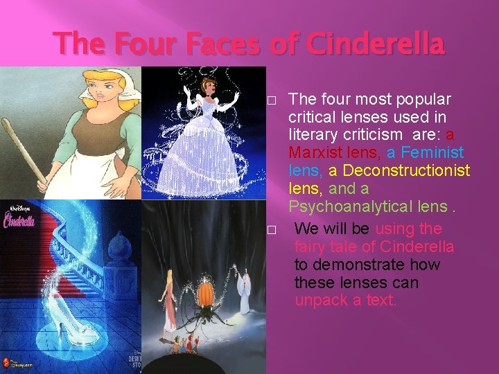 The Four Faces of Cinderella � � The four most popular critical lenses used The Four Faces of Cinderella � � The four most popular critical lenses used