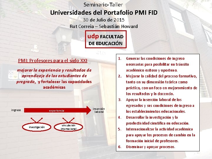 Seminario-Taller Universidades del Portafolio PMI FID 30 de Julio de 2015 Rut Correia –