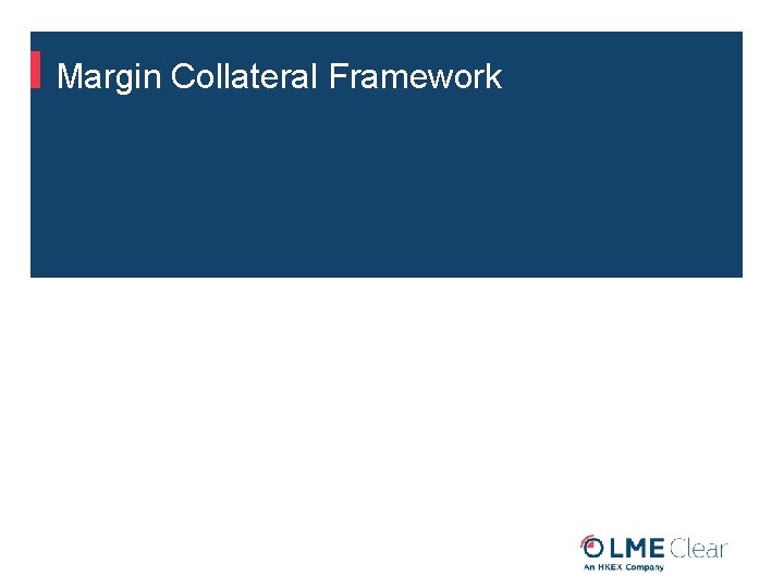 Margin Collateral Framework 