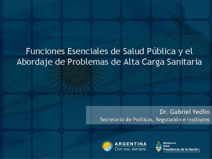 Funciones Esenciales de Salud Pública y el Abordaje de Problemas de Alta Carga Sanitaria