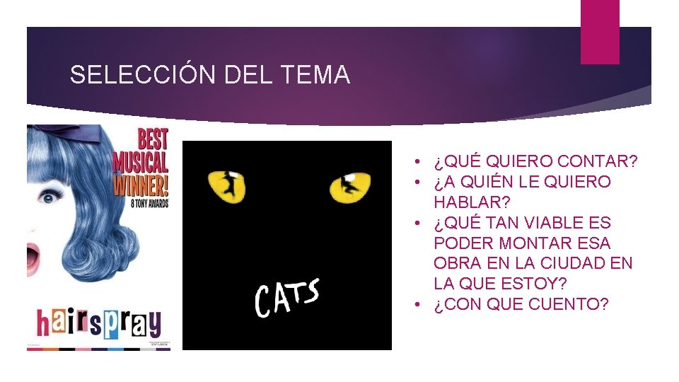 SELECCIÓN DEL TEMA • ¿QUÉ QUIERO CONTAR? • ¿A QUIÉN LE QUIERO HABLAR? •