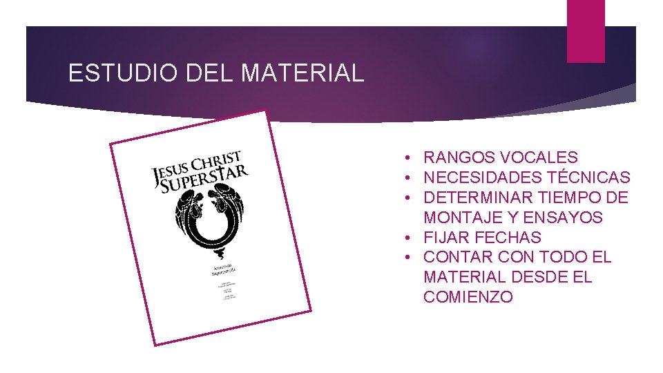 ESTUDIO DEL MATERIAL • RANGOS VOCALES • NECESIDADES TÉCNICAS • DETERMINAR TIEMPO DE MONTAJE