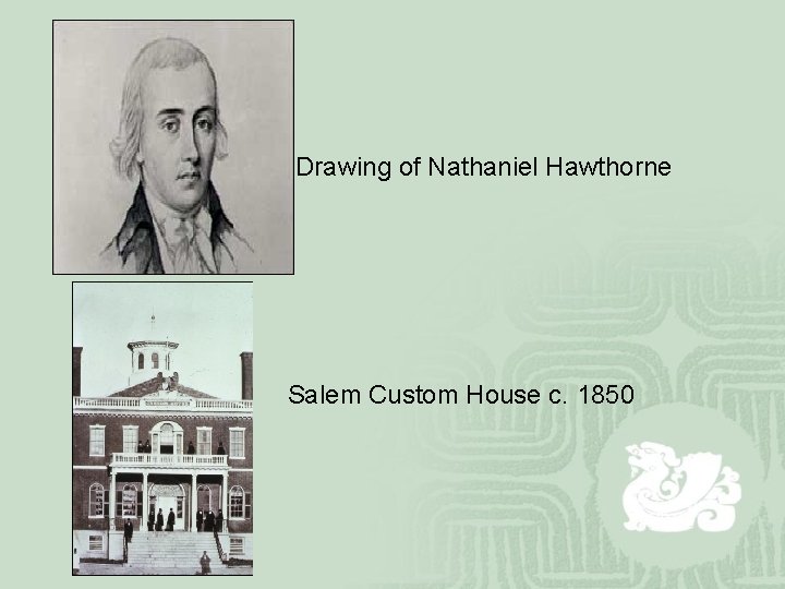 Drawing of Nathaniel Hawthorne Salem Custom House c. 1850 