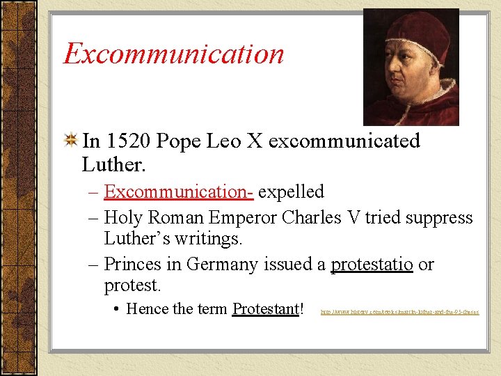 Excommunication In 1520 Pope Leo X excommunicated Luther. – Excommunication- expelled – Holy Roman Excommunication In 1520 Pope Leo X excommunicated Luther. – Excommunication- expelled – Holy Roman