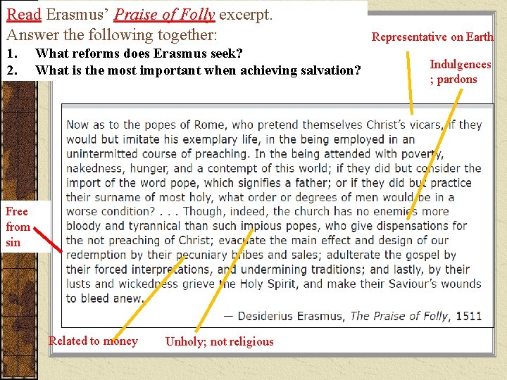 Read Erasmus’ Praise of Folly excerpt. Answer the following together: 1. 2. What reforms Read Erasmus’ Praise of Folly excerpt. Answer the following together: 1. 2. What reforms