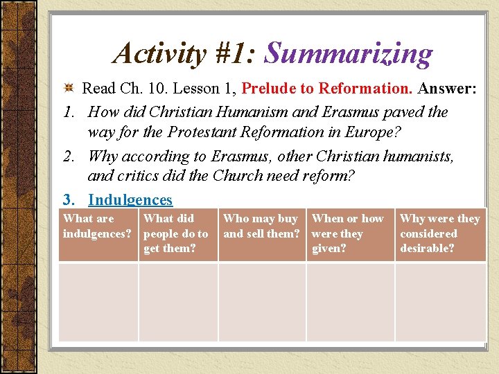 Activity #1: Summarizing Read Ch. 10. Lesson 1, Prelude to Reformation. Answer: 1. How Activity #1: Summarizing Read Ch. 10. Lesson 1, Prelude to Reformation. Answer: 1. How