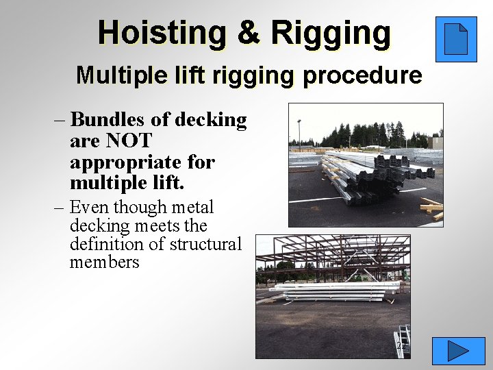 Hoisting & Rigging Multiple lift rigging procedure – Bundles of decking are NOT appropriate