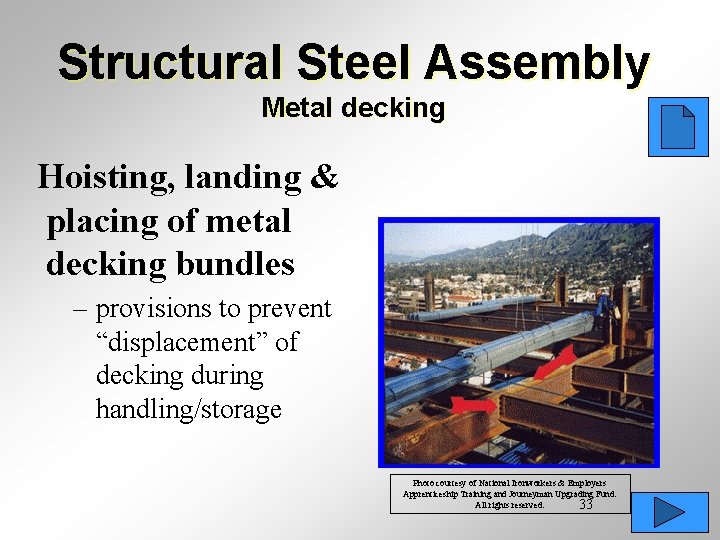 Structural Steel Assembly Metal decking Hoisting, landing & placing of metal decking bundles –