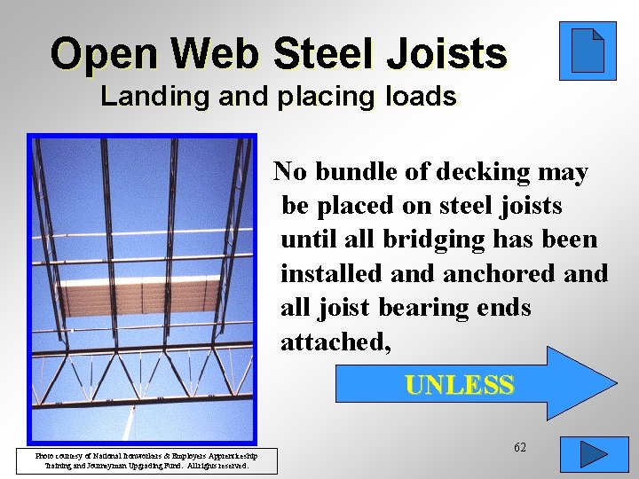 Open Web Steel Joists Landing and placing loads No bundle of decking may be