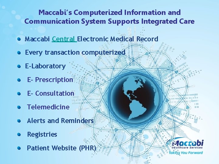 Maccabi’s Computerized Information and Communication System Supports Integrated Care Maccabi Central Electronic Medical Record