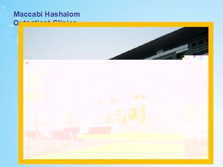 Maccabi Hashalom Outpatient Clinics 