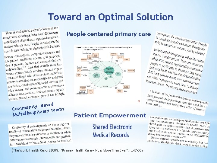 Toward an Optimal Solution People centered primary care • Community-based –Based y t i