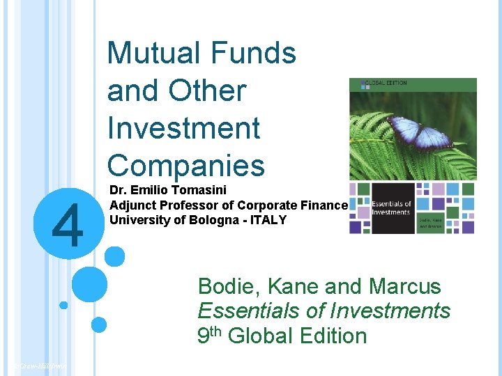 Mutual Funds and Other Investment Companies 4 Dr. Emilio Tomasini Adjunct Professor of Corporate