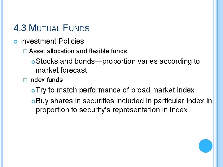 4. 3 MUTUAL FUNDS Investment Policies � Asset allocation and flexible funds Stocks and