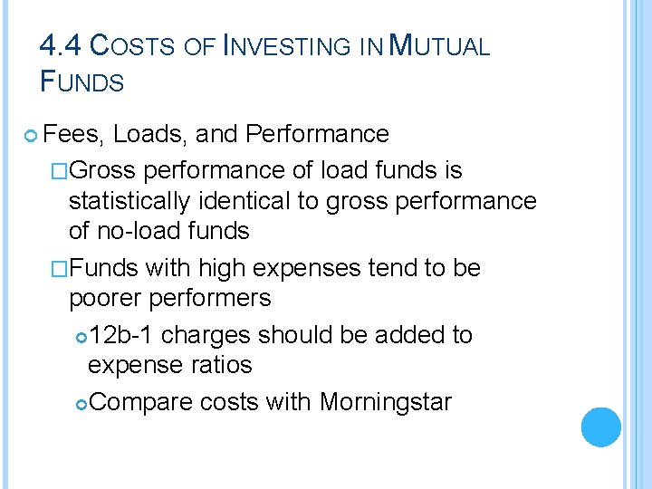 4. 4 COSTS OF INVESTING IN MUTUAL FUNDS Fees, Loads, and Performance �Gross performance