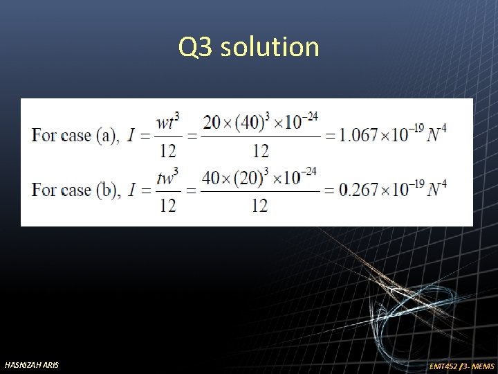 Q 3 solution HASNIZAH ARIS EMT 452 /3 - MEMS 