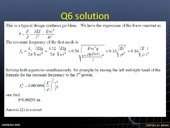 Q 6 solution HASNIZAH ARIS EMT 452 /3 - MEMS 