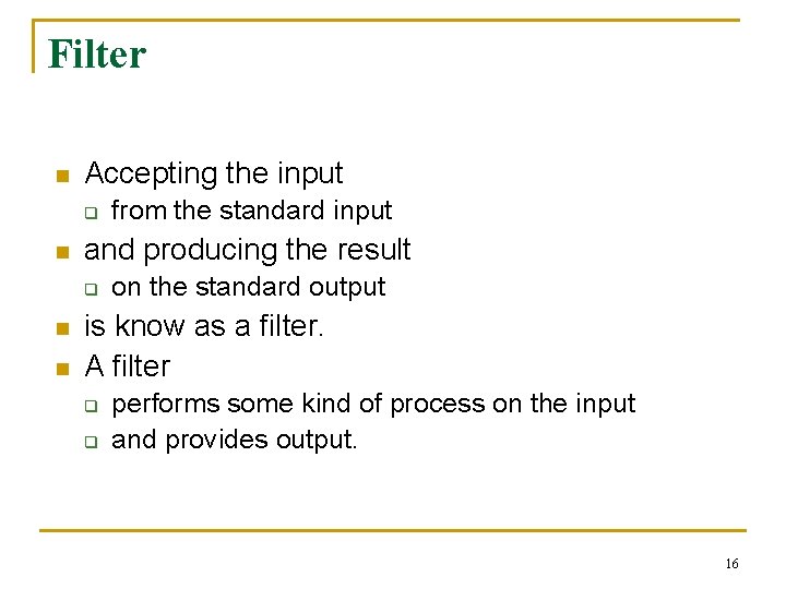 Filter n Accepting the input q n and producing the result q n n