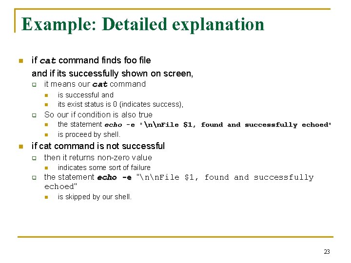 Example: Detailed explanation n if cat command finds foo file and if its successfully