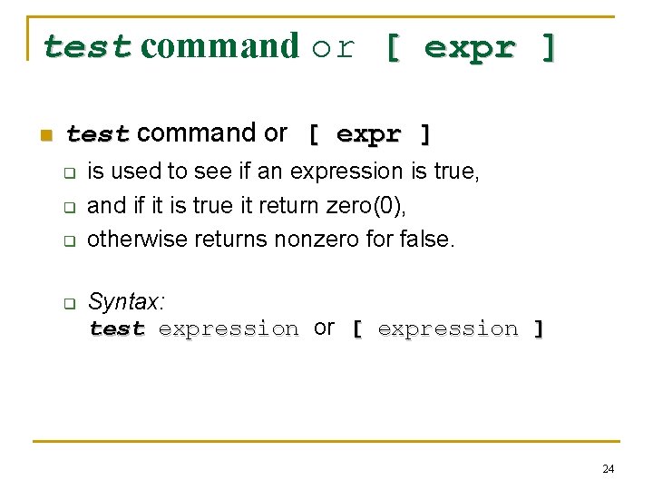 test command or [ expr ] test n test command or [ expr ]