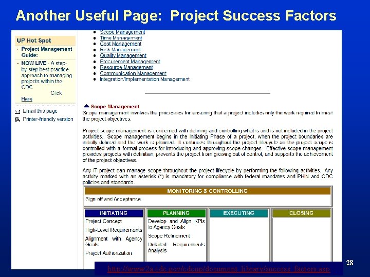 Another Useful Page: Project Success Factors TM http: //www 2 a. cdc. gov/cdcup/document_library/success_factors. asp