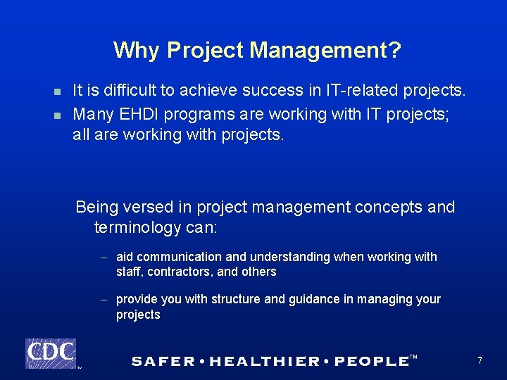 Why Project Management? n n It is difficult to achieve success in IT-related projects.